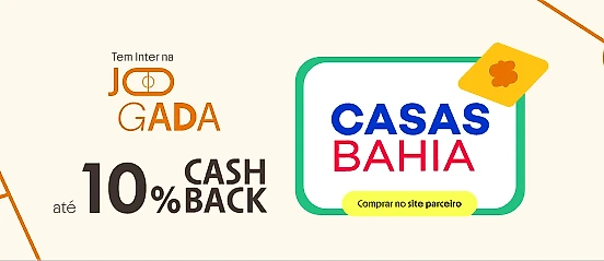 CASAS BAHIA COM ATÉ 10% DE CASHBACK 