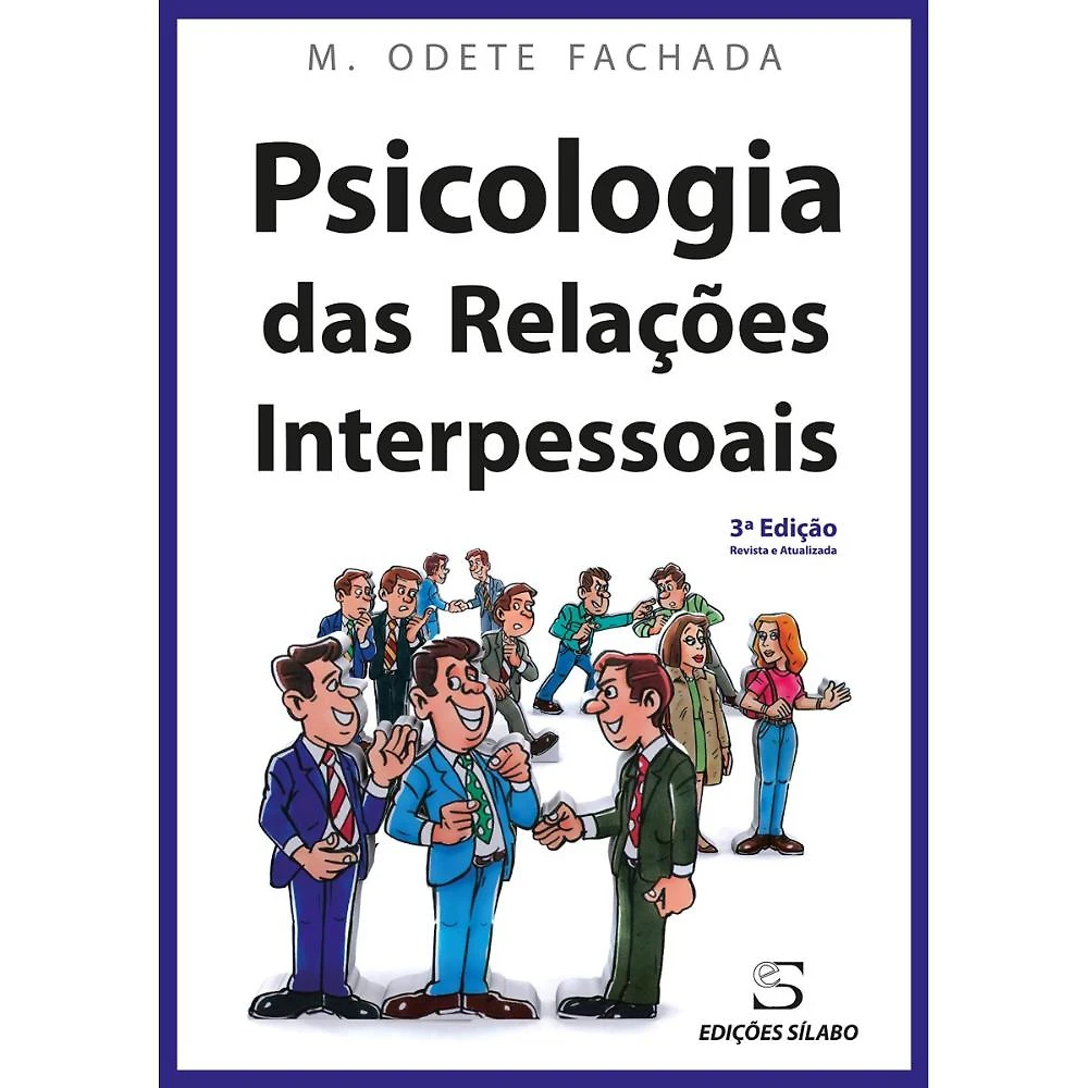 Psicologia das Relações Interpessoais ( M. Odete Fachada )