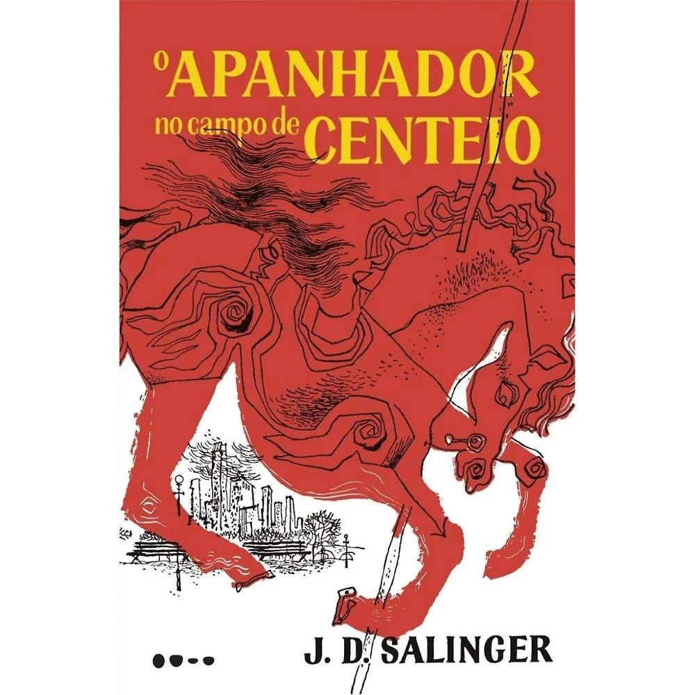 O apanhador no campo de centeio ( J. D. Salinger )