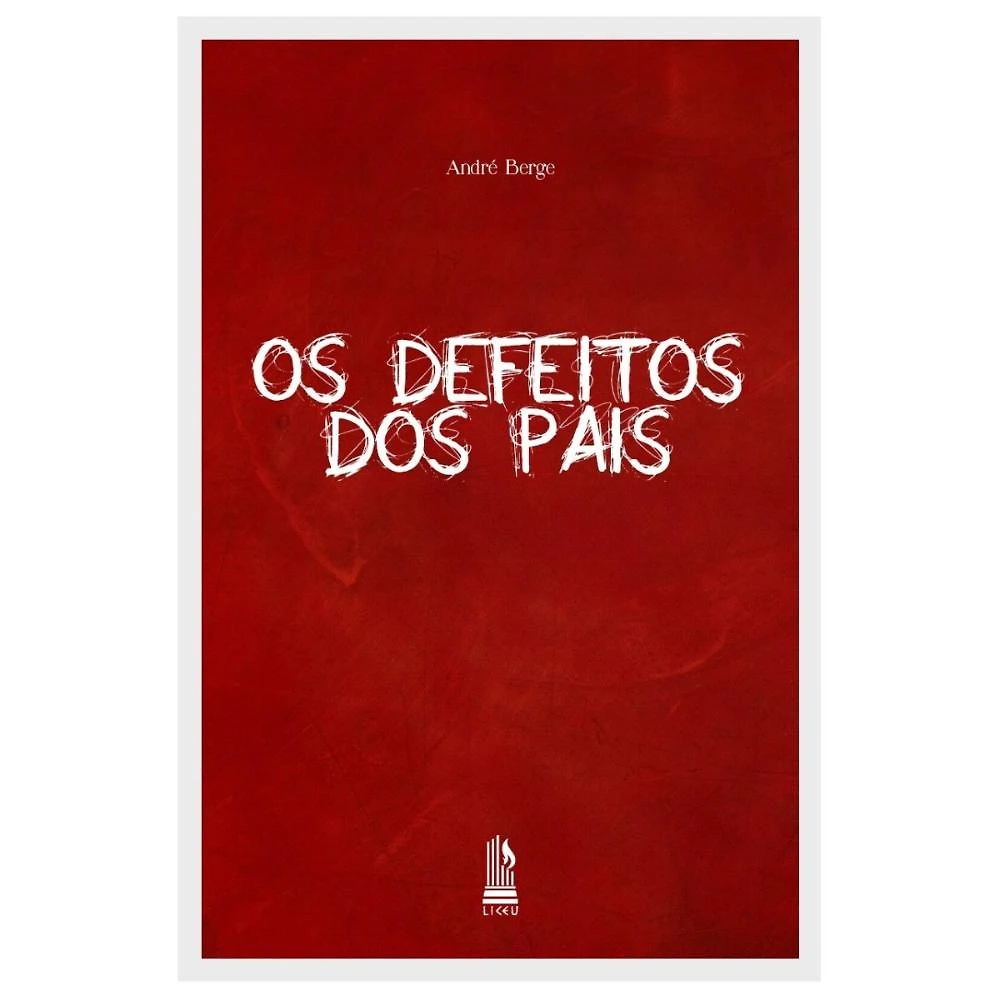 Os defeitos dos pais ( André Berge )