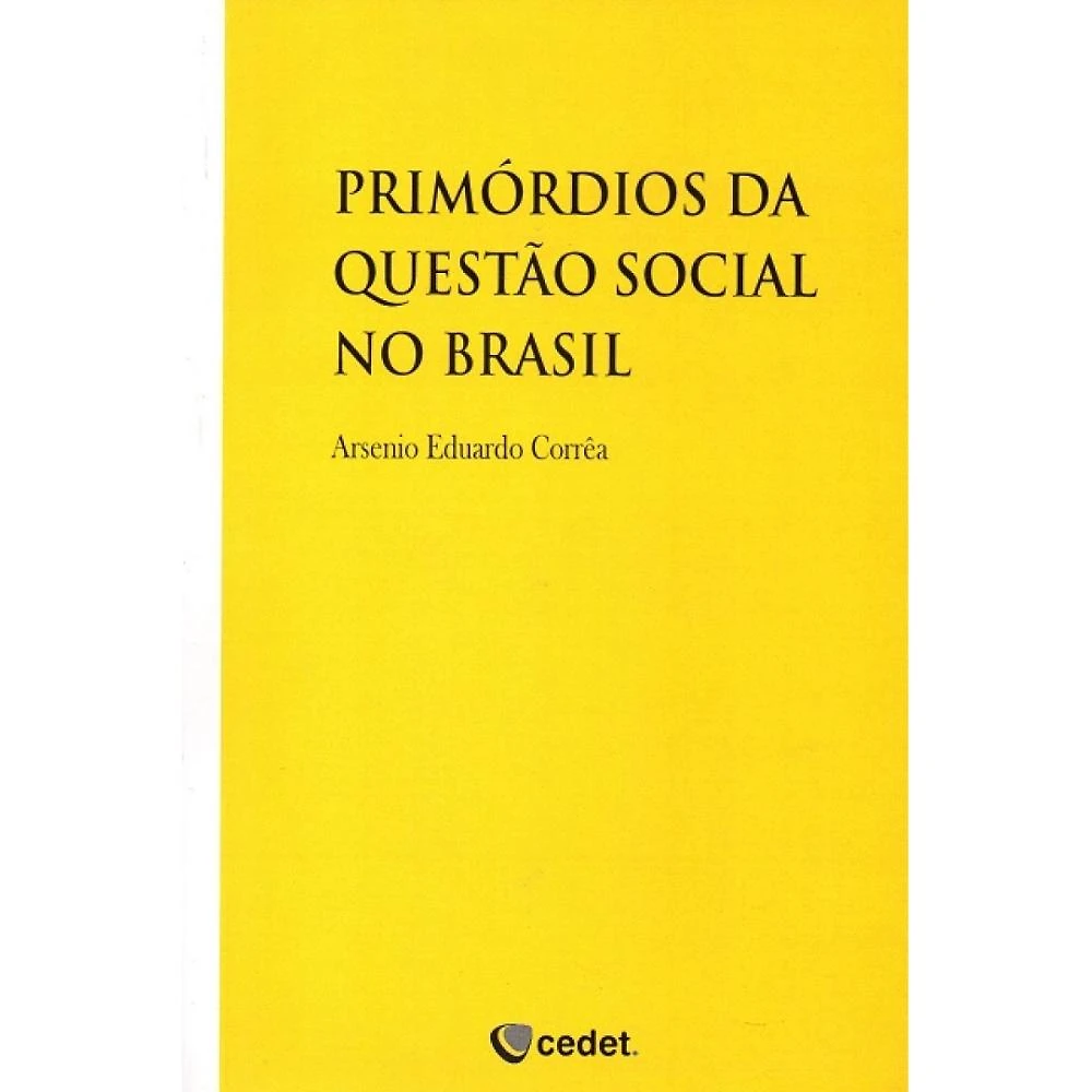 Primórdios da Questão Social no Brasil