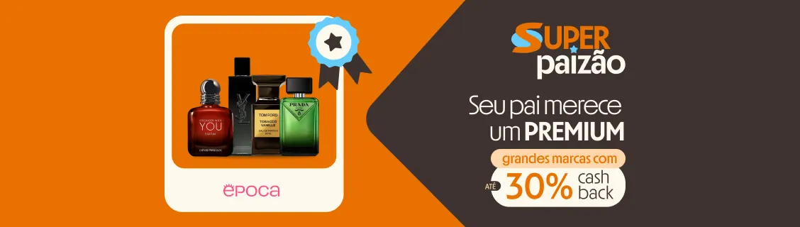 ÉPOCA - SEU PAI MERECE UM PREMIUM 