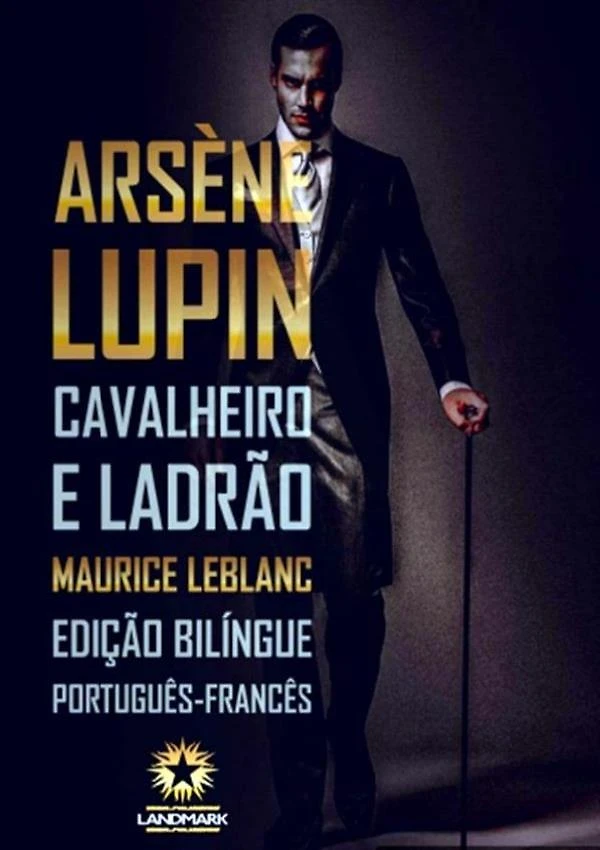 Arsene Lupin: Cavalheiro E Ladrao -   Maurice Leblanc - Ed