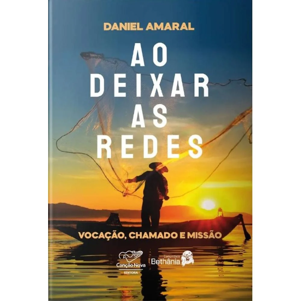 Ao Deixar As Redes: Vocação, Chamado E Missão