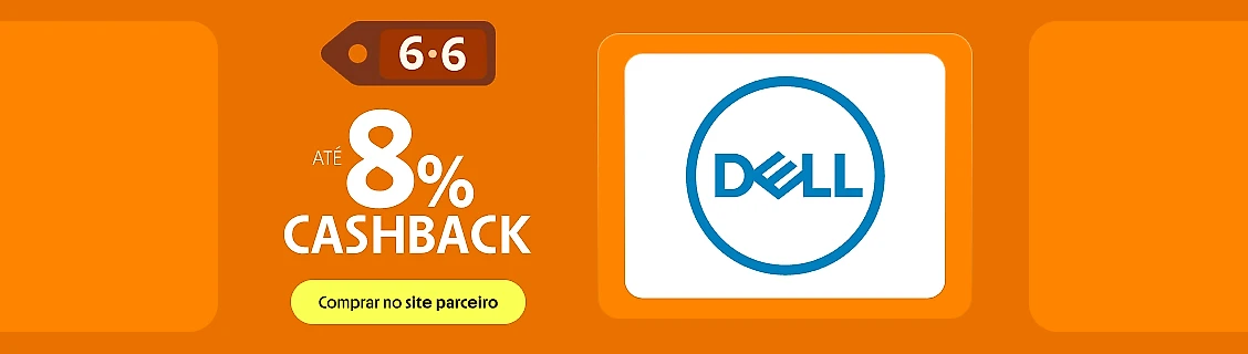 DELL COM ATÉ 8% DE CASHBACK