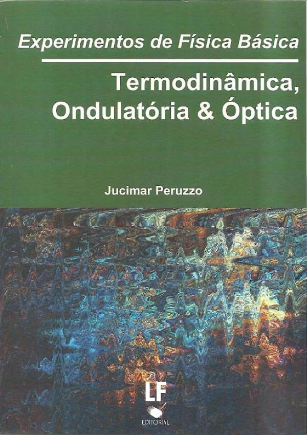 Experimentos De Fisica Basica - Termodinamica, Ondulatoria