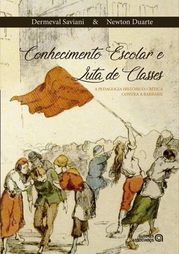 Conhecimento Escolar E Luta De Classes: A Pedagodia Histor