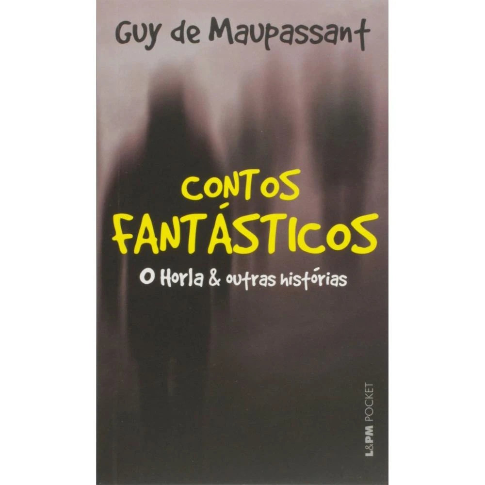 Contos fantásticos ( Guy de Maupassant )