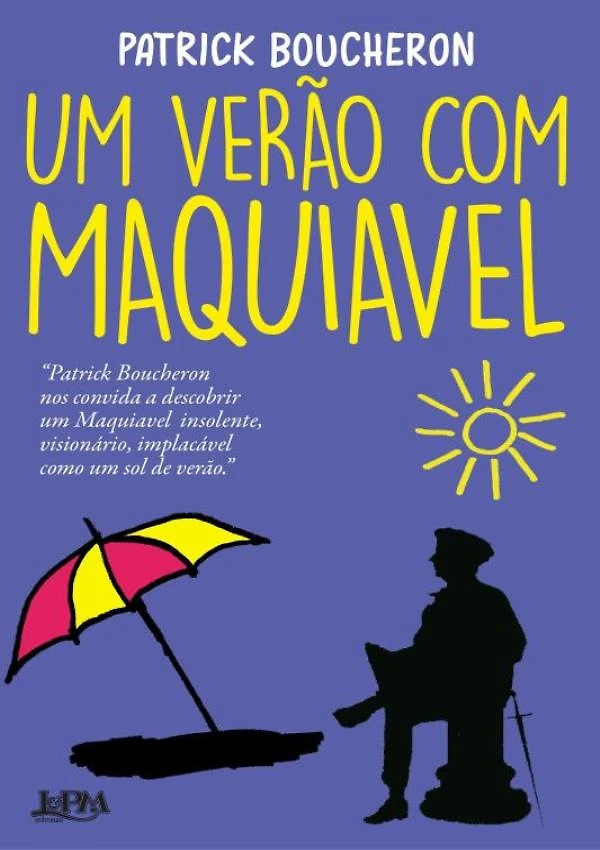 Verao Com Maquiavel, Um
