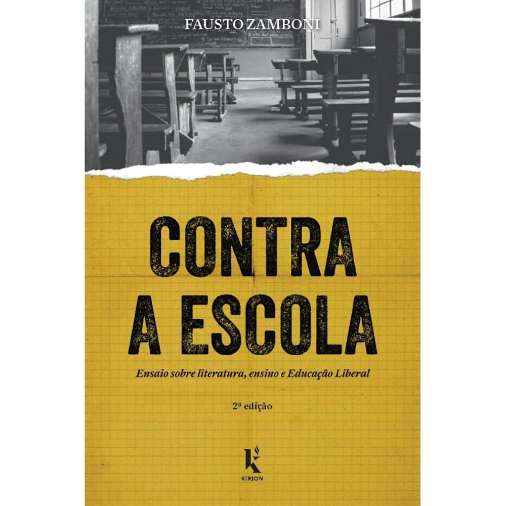 Contra a escola: ensaio sobre literatura, ensino e Educação