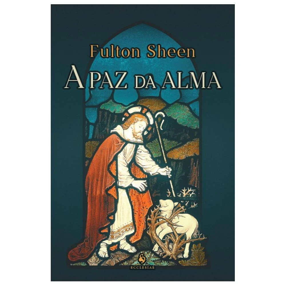 A paz da alma ( Fulton J. Sheen )