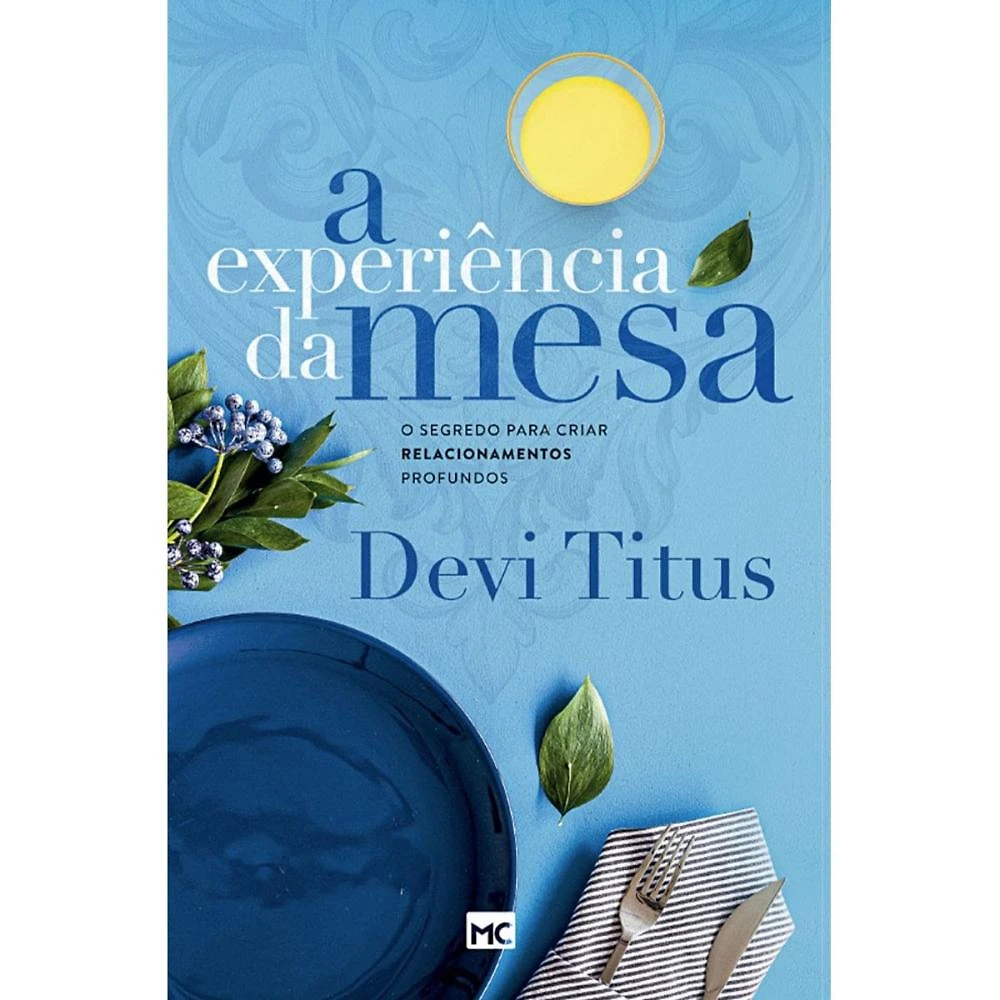 A experiência da mesa - O segredo para criar relacionamentos