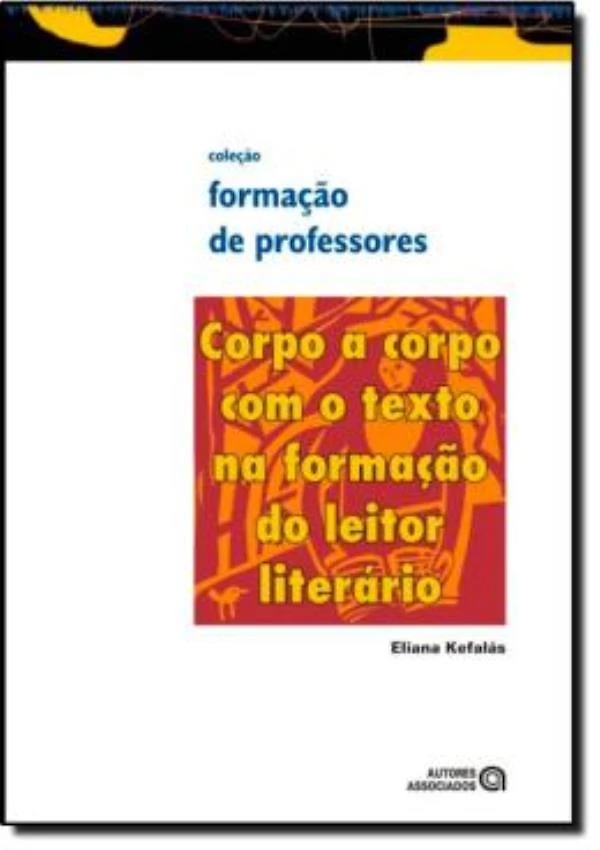 Corpo A Corpo Com O Texto Na Formacao Do Leitor