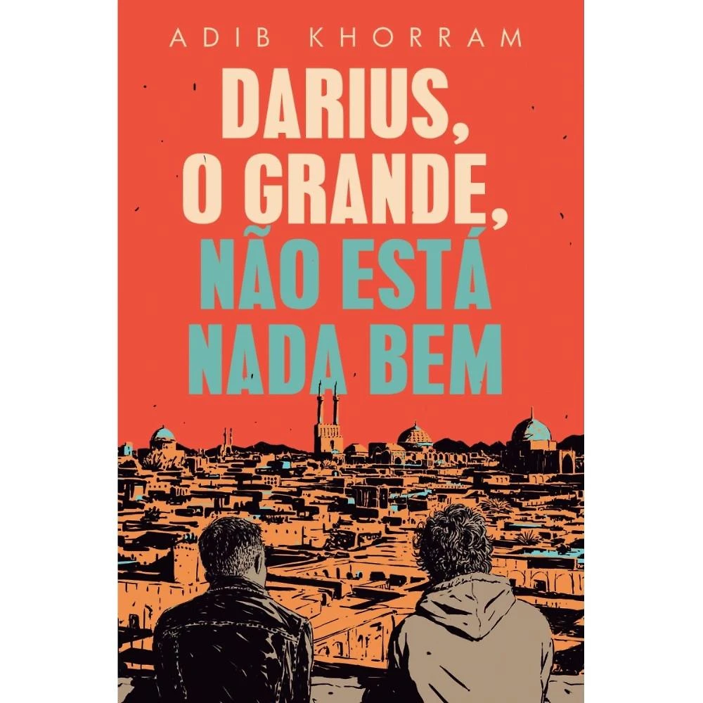 Darius, o Grande, não está nada bem ( Adib Khorram )