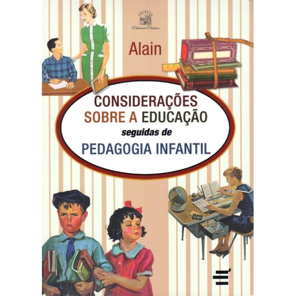 Considerações Sobre a Educação Seguidas de Pedagogia Infanti