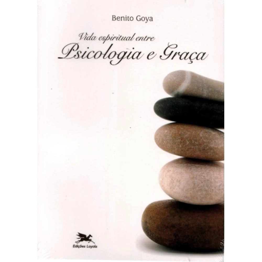Vida Espiritual Entre Psicologia e Graça ( Benito Goya )