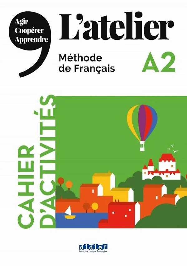Atelier A2 Cahier D´Activites, L´
