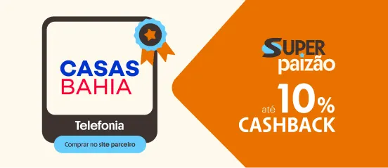 CASAS BAHIA COM ATÉ 10% DE CASHBACK 