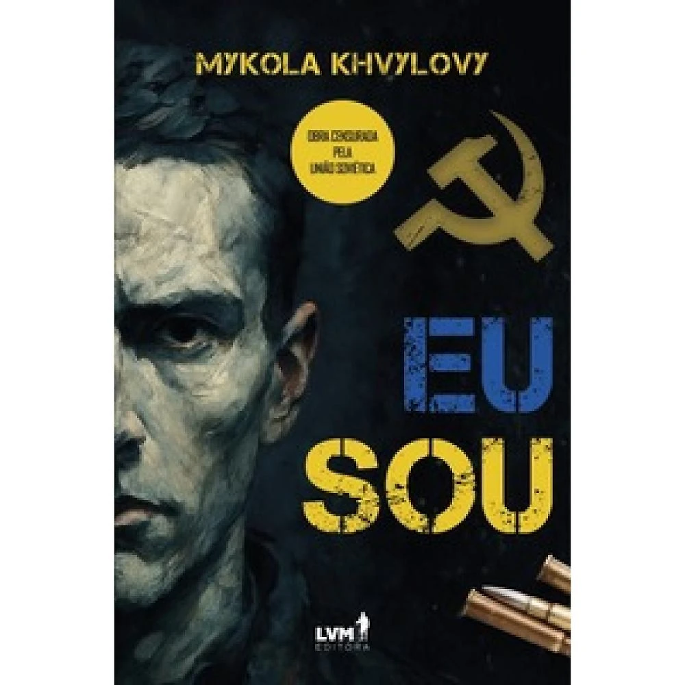 Eu sou (Mykola Khvylovy)