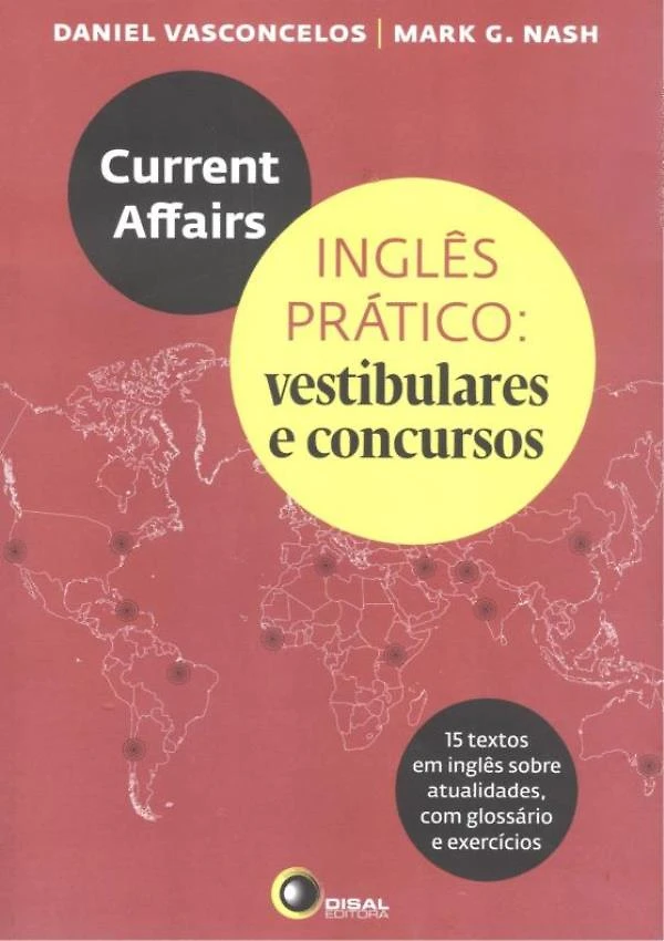 Current Affairs - Ingles Pratico: Vestibulares E Concursos