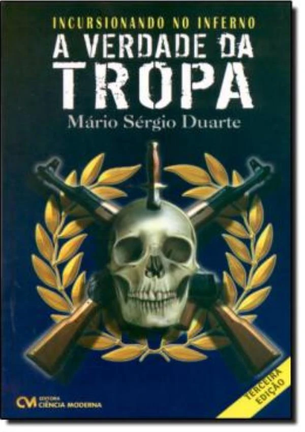 Incursionando No Inferno - A Verdade Da Tropa