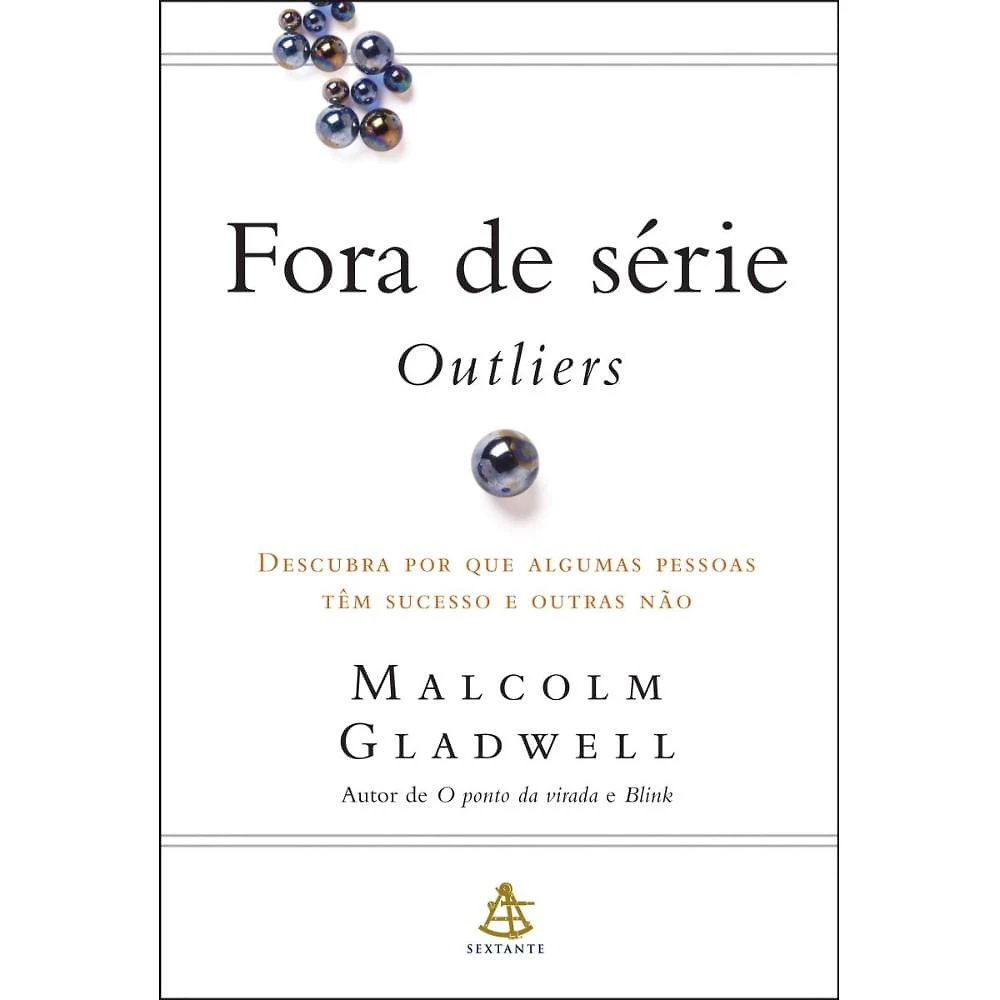 Fora de série - Outliers ( Malcolm Gladwell )