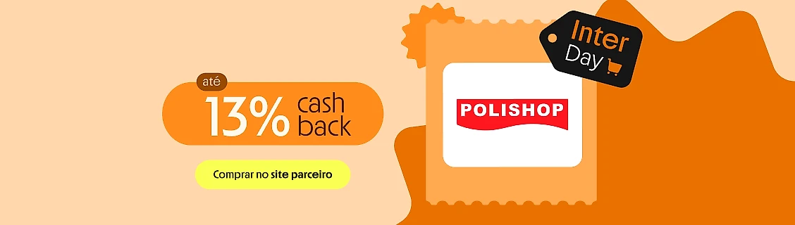 POLISHOP COM ATÉ 13% DE CASHBACK