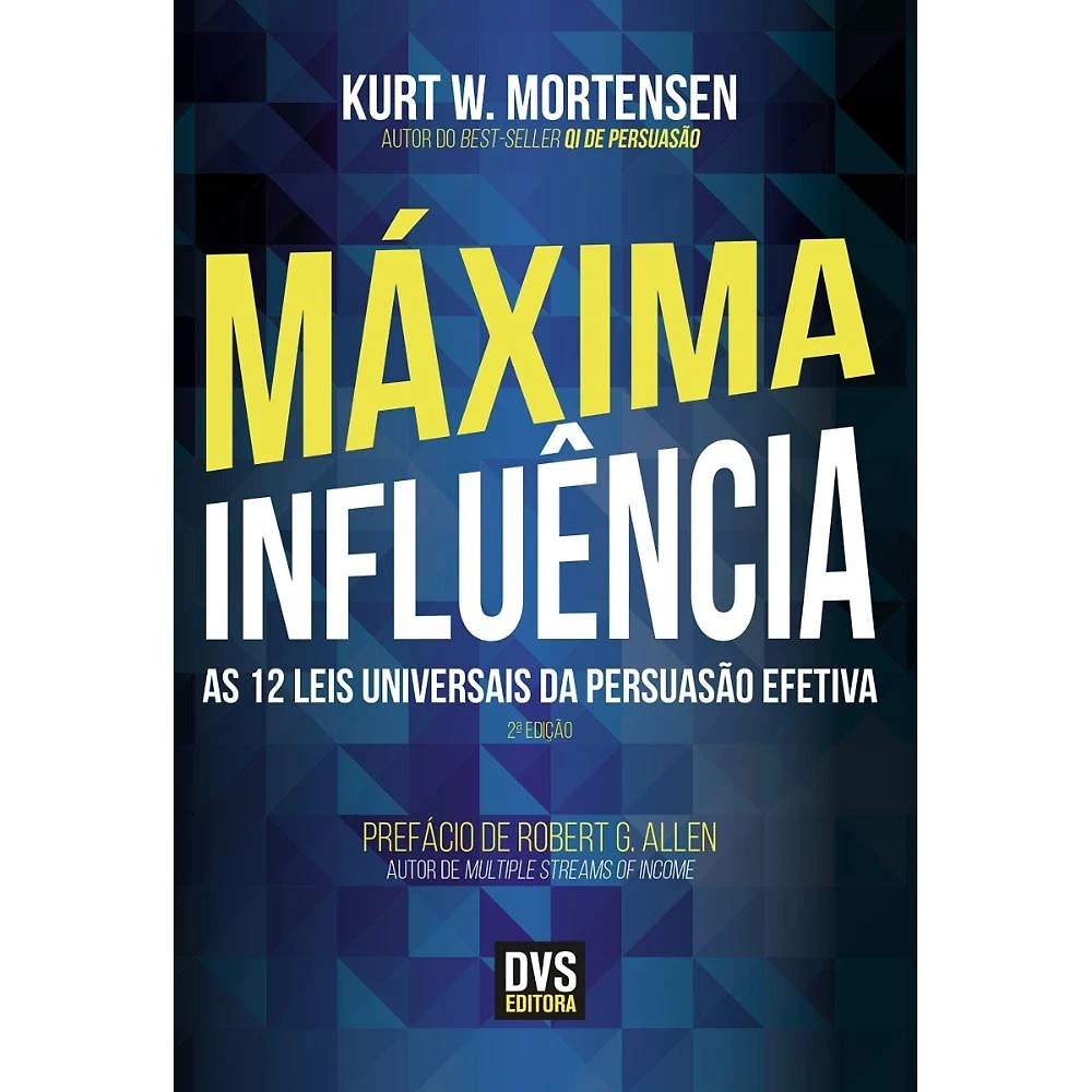 Máxima Influência - As 12 leis universais da persuasão efeti
