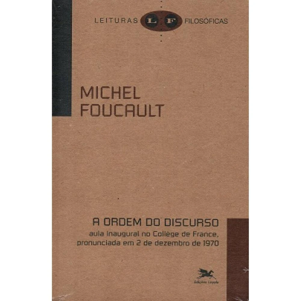 A Ordem do Discurso ( Michel Foucault )