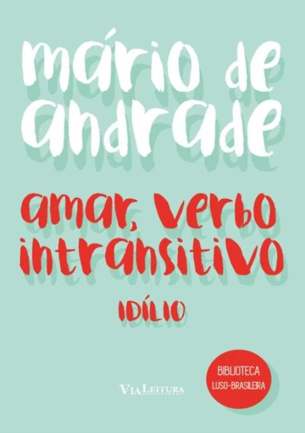 Amar, Verbo Intransitivo - Idilio