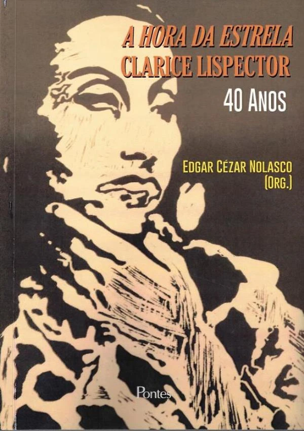 Hora Da Estrela, A - 40 Anos