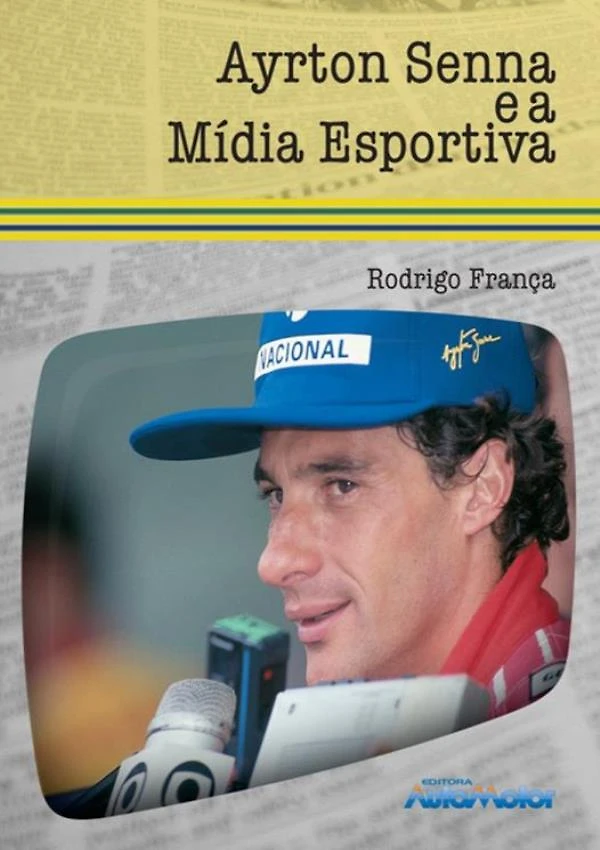 Ayrton Senna E A Midia Esportiva