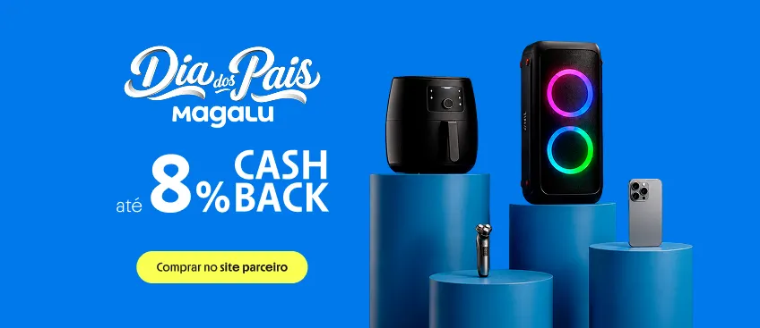 MAGALU COM ATÉ 8% DE CASHBACK