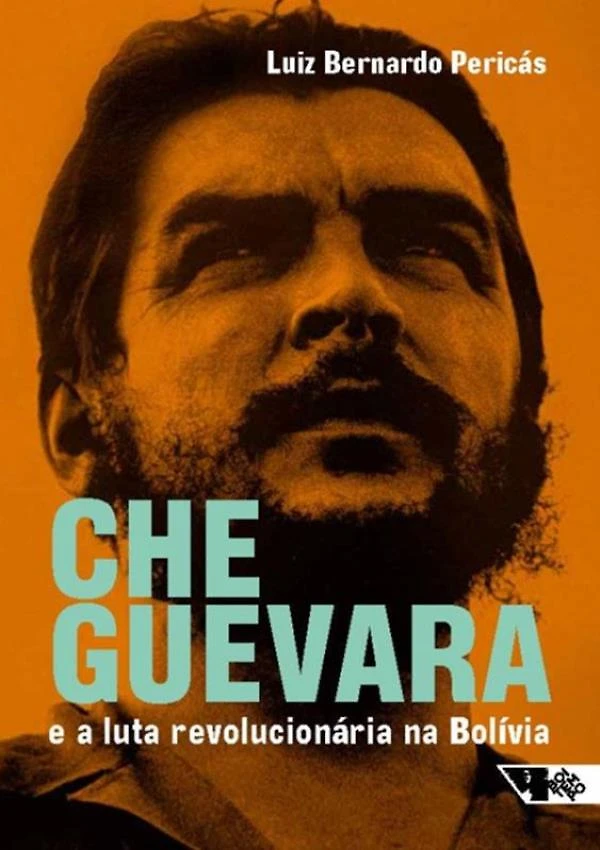 Che Guevara E A Luta Revolucionaria Na Bolivia