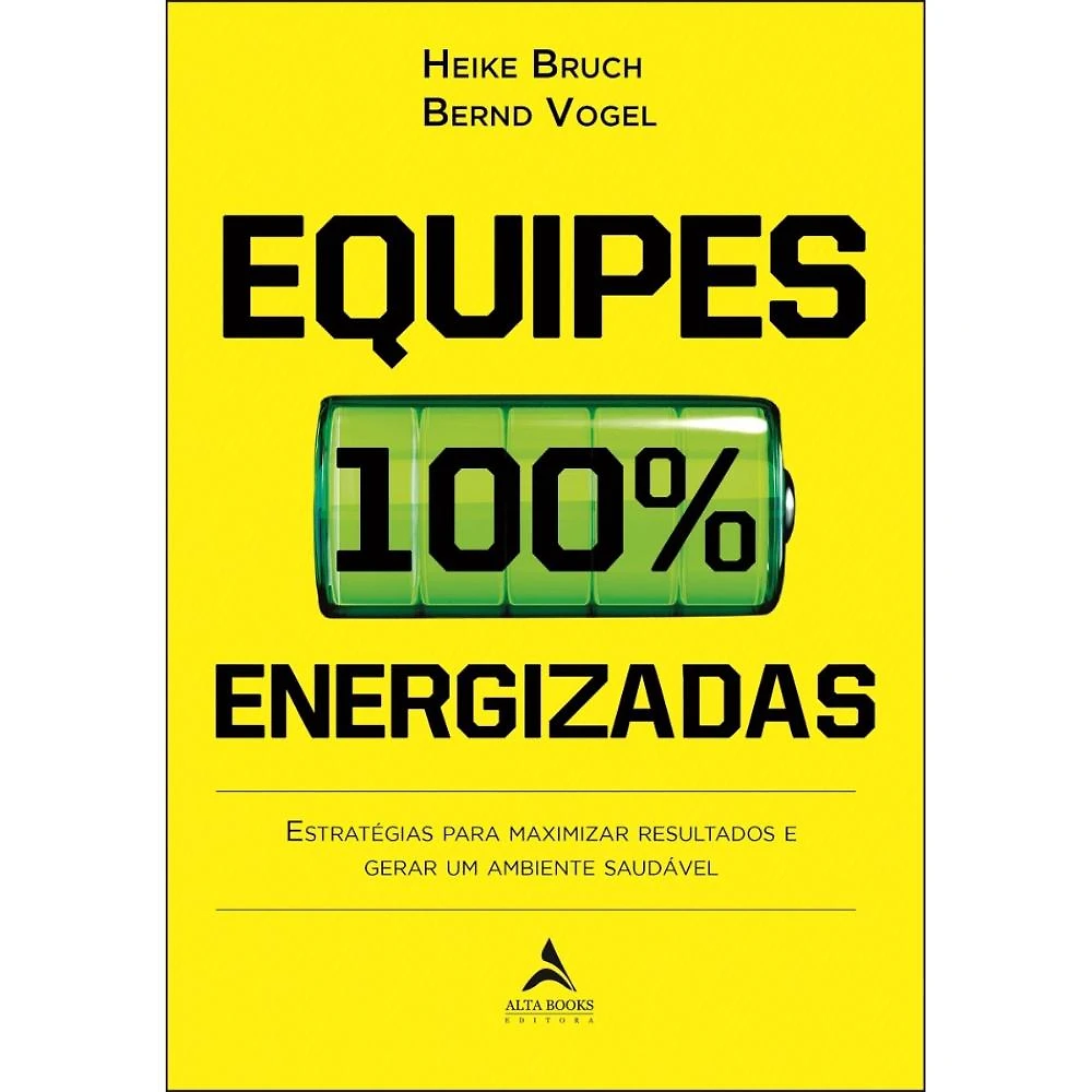 Equipes 100% energizadas - Estratégias para maximizar result