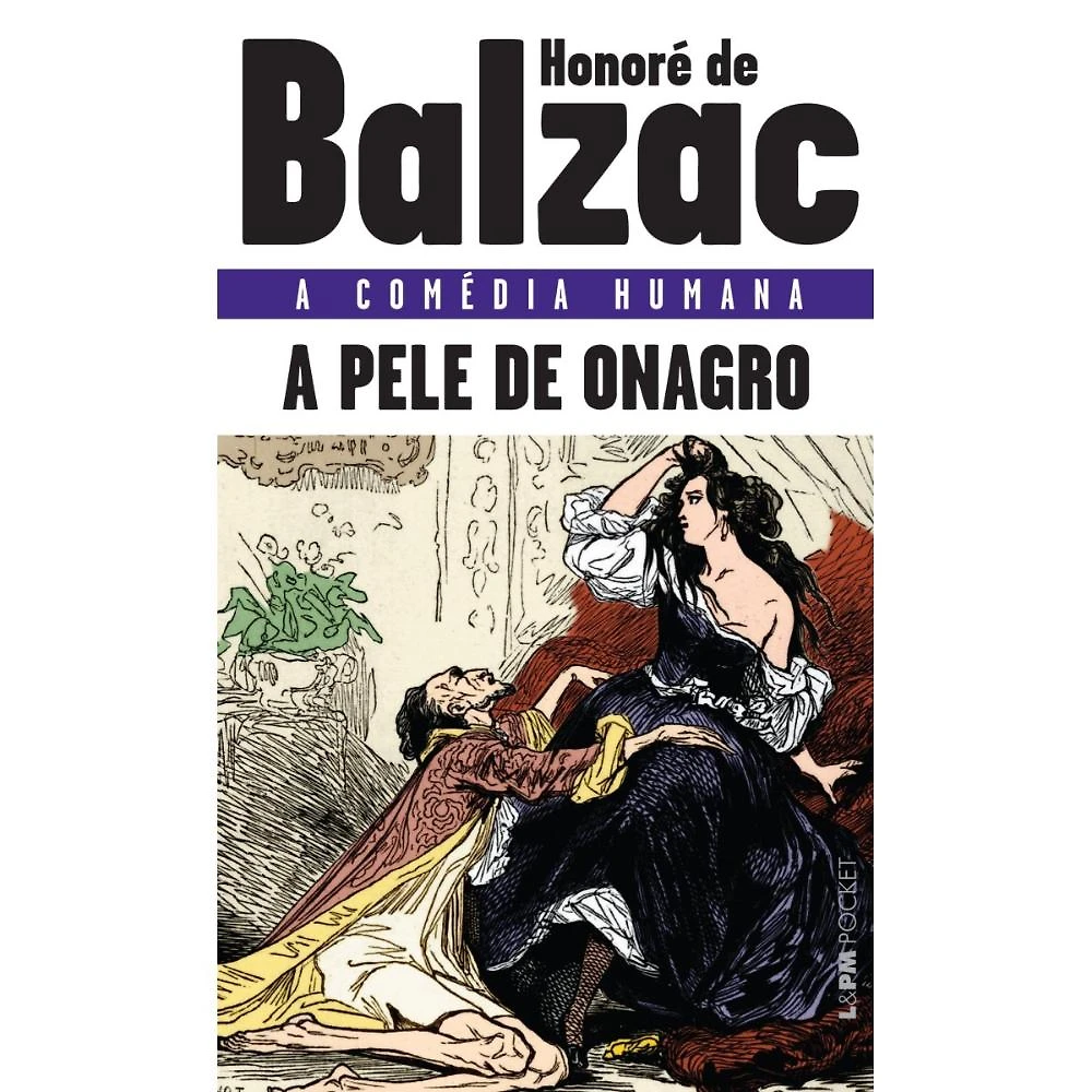 A Pele de Onagro ( Honoré de Balzac )