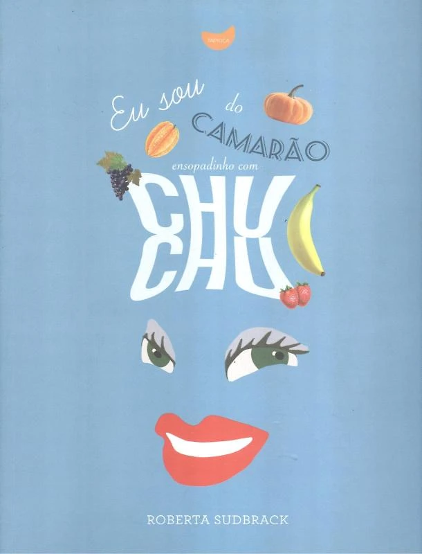 Eu Sou Do Camarao Ensopadinho Com Chuchu