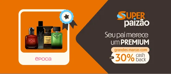 ÉPOCA - SEU PAI MERECE UM PREMIUM 