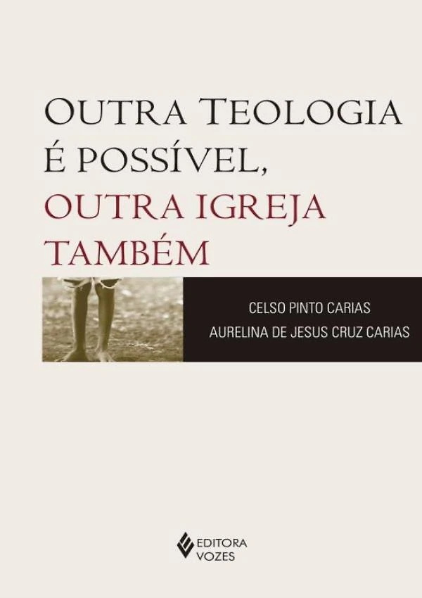 Outra Teologia E Possivel, Outra Igreja Tambem