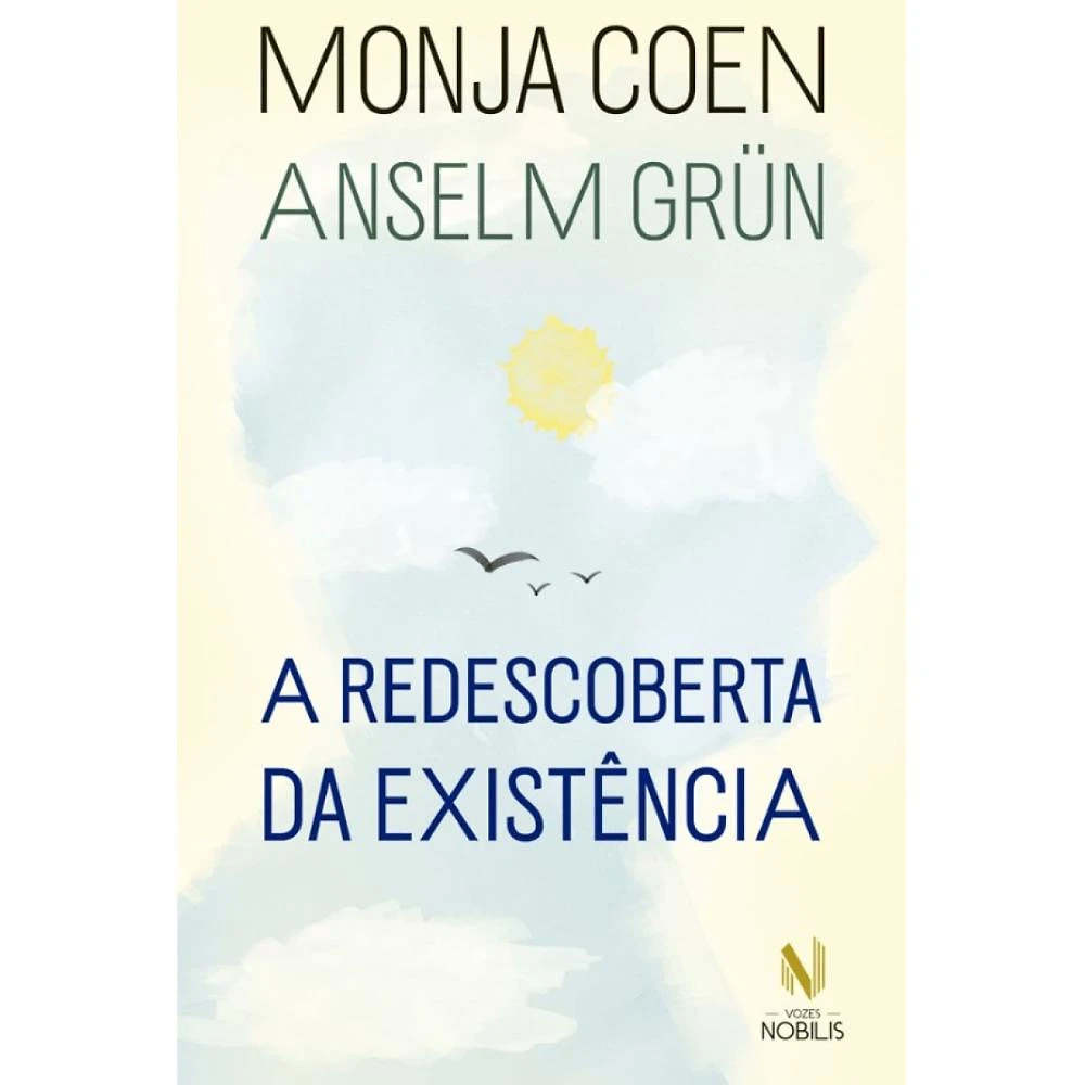Redescoberta da existência ( Anselm Grun )