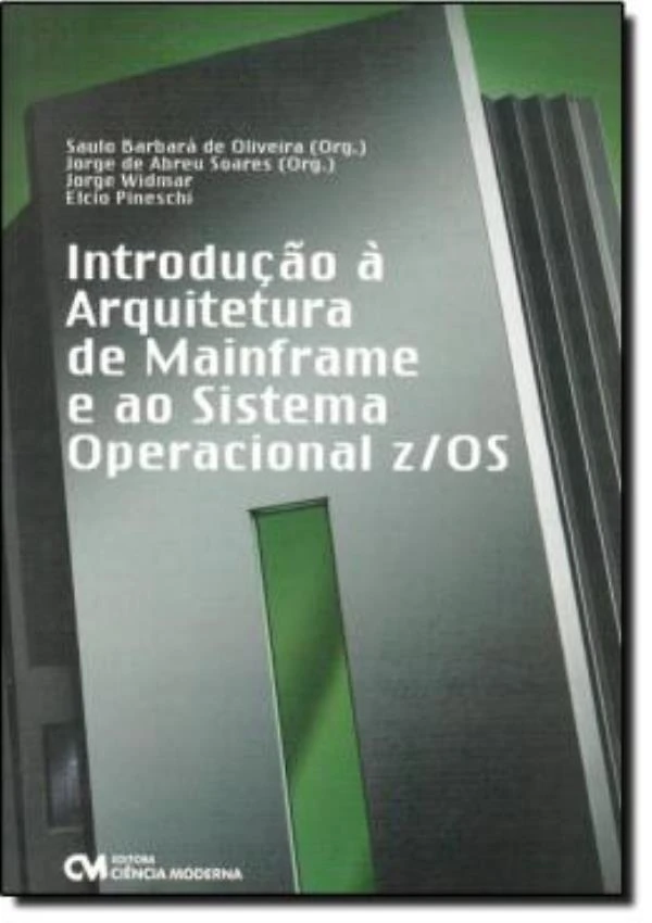 Introducao A Arquitetura De Mainframe E Ao Sistema Operaci