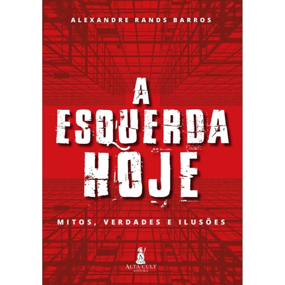 A esquerda hoje ( Alexandre Rands Barros )