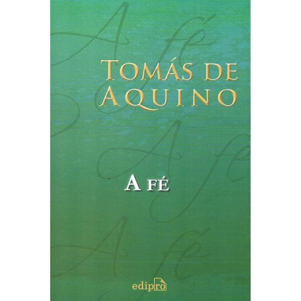A Fé ( Santo Tomás de Aquino )