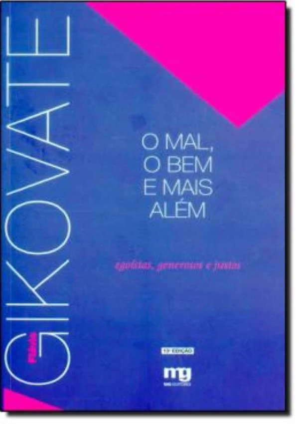 Mal, O Bem E Mais Alem, O