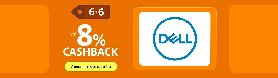 DELL COM ATÉ 8% DE CASHBACK