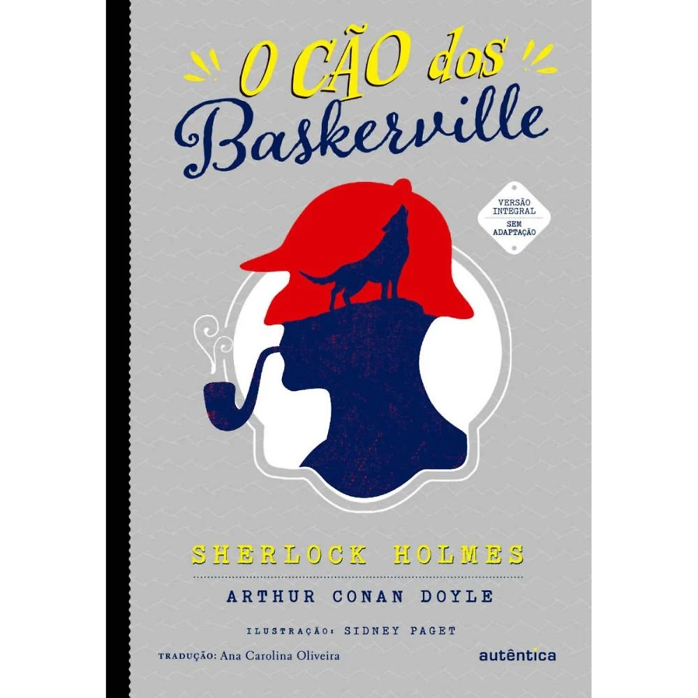 O cão dos Baskerville ( Sir Arthur Conan Doyle )