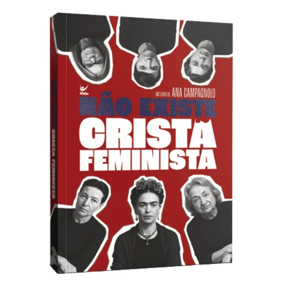Não existe cristã feminista (Ana Campagnolo)