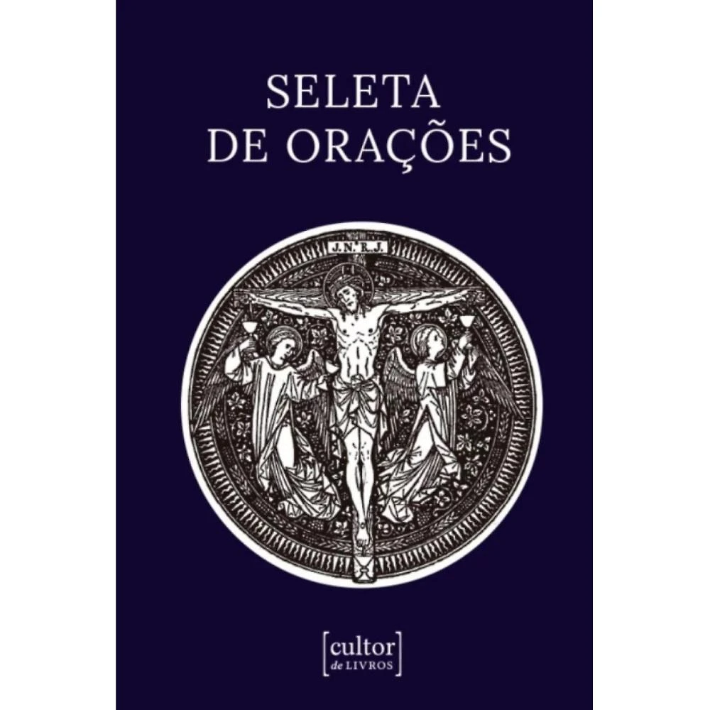 Seleta de orações - 2ª edição ( Cultor de Livros )