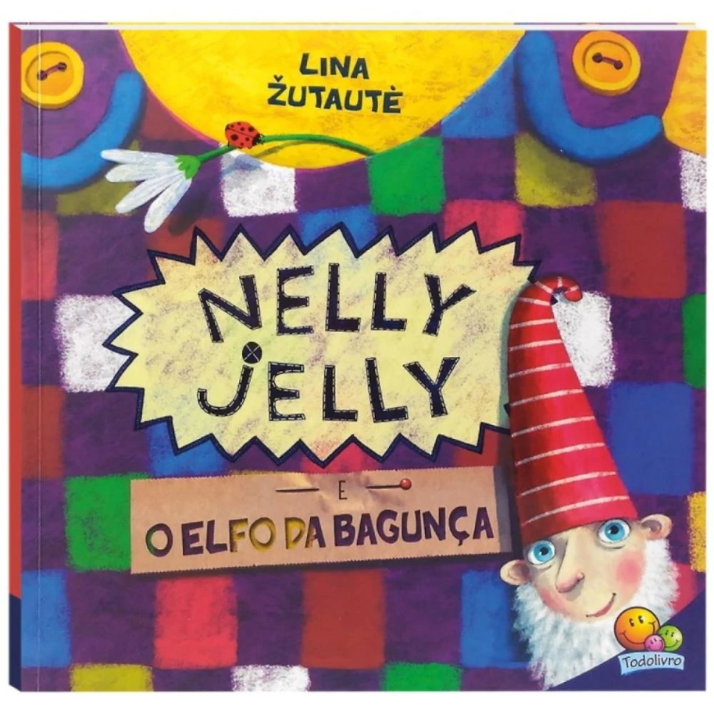 Nelly Jelly e o Elfo da Bagunça ( Lina Zutaute )