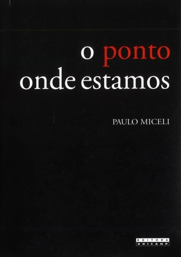 O Ponto Onde Estamos - Viagens E Viajantes Na Historia Da